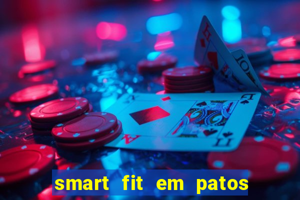 smart fit em patos de minas